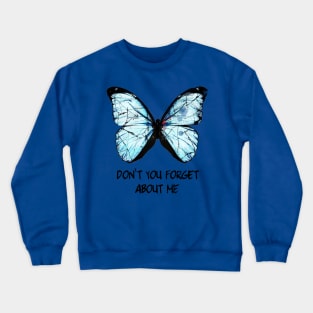 Don't you forget about me - Pricefield Crewneck Sweatshirt